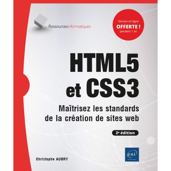 HTML5 et CSS3 - Maîtrisez les standards de la création de sites web