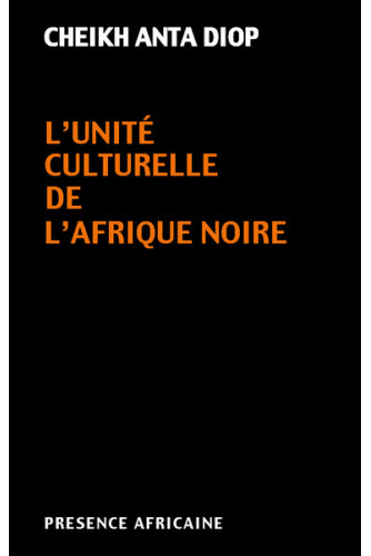 L'unité culturelle de l'afrique noir L'unité culturelle de l'afrique noir