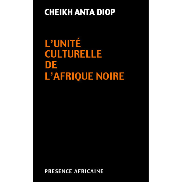 L'unité culturelle de l'afrique noir