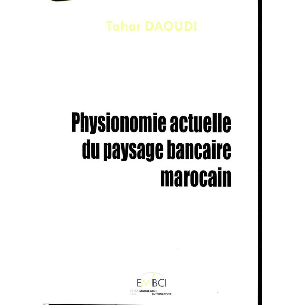 Physionomie actuelle du paysage bancaire 