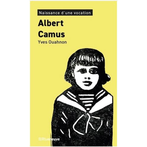 Naissance d'une vocation Albert Camus